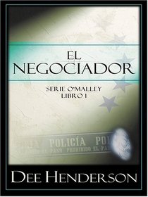 El Negociador (The Negotiator (O'Malley, Bk 1) (Spanish Edition) (Large Print)