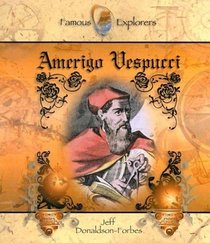 Amerigo Vespucci (Famous Explorers)
