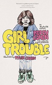 Girl Trouble: An Illustrated Memoir