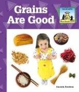 Grains Are Good (What Should I Eat?)