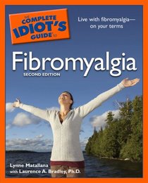 The Complete Idiot's Guide to Fibromyalgia, 2nd Edition