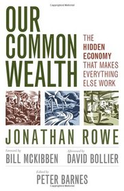 Our Common Wealth: The Hidden Economy That Makes Everything Else Work