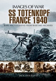 SS-Totenkopf, France 1940 (Images of War)