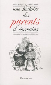 Une histoire des parents d'écrivains (French Edition)