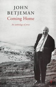 Coming Home: Selected Prose of Sir John Betjeman