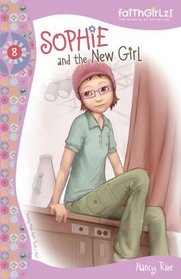 Sophie and the New Girl (Faithgirlz!, Bk 8)