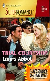 Trial Courtship (Harlequin Superromance, No 843)