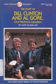 STORY OF BILL CLINTON  AL GORE : OUR NATI (A Dell Yearling Biography)