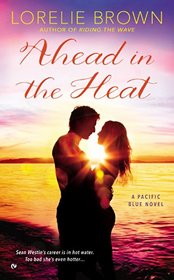 Ahead in the Heat (Pacific Blue, Bk 2)