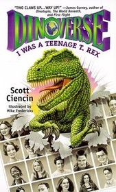 I Was a Teenage T. Rex (Dinoverse, Bk 1)