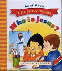 Who Is Jesus? (Bible Basics for Kids - MINI)
