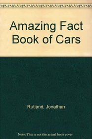 Amazing Fact Book of Cars (Amazing Fact Book Library)
