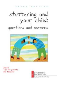 Stuttering and Your Child: Questions and Answers