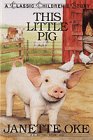 This Little Pig (Classic Children's Story)