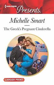 The Greek's Pregnant Cinderella (Cinderella Seductions, Bk 2) (Harlequin Presents, No 3729) (Larger Print)