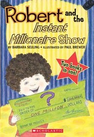 Robert And The Instant Millionaire Show/Robert And The Three Wishes (Turtleback School & Library Binding Edition) (Two Books in One)