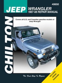 Jeep Wrangler: 1987 thru 2008 (Chilton's Total Car Care Repair Manuals)
