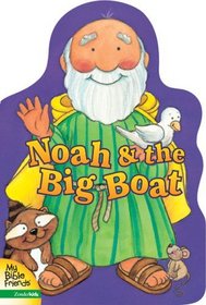 Noah  the Big Boat (MY BIBLE FRIENDS)