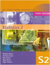 MEI Statistics (MEI Structured Mathematics (A+AS Level))