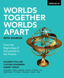 Worlds Together, Worlds Apart with Sources (Concise Second Edition) (Vol. Combined Volume)