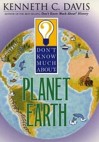 Don't Know Much About Planet Earth (Don't Know Much About...)