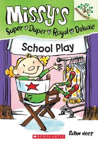 School Play (Missy's Super Duper Royal Deluxe, Bk 3)