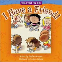 I Have a Friend! (Tough Stuff for Kids Series)