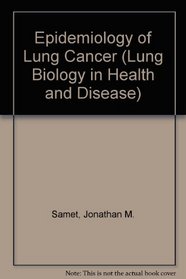 Epidemiology of Lung Cancer (Lung Biology in Health and Disease)