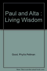 Paul and Alta: Living wisdom