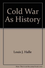 The Cold War as History