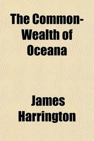 The Common-Wealth of Oceana
