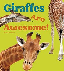 Giraffes are Awesome! (A+ Books: Awesome African Animals)