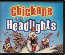 Chickens in the Headlights (Audio CD) (Abridged)
