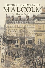 Malcolm, Volume I
