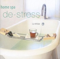 Home Spa, De-stress: De-Stress
