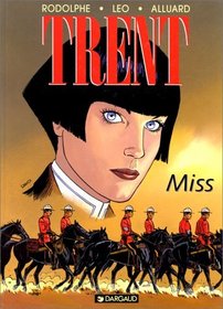 Trent, tome 7 : Miss