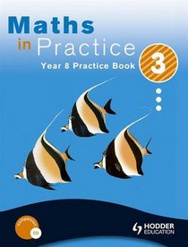 Maths in Practice: Year 8 Practice Book 3