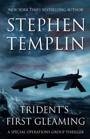 Trident's First Gleaming:  [#1] A Special Operations Group Thriller
