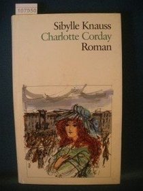 Charlotte Corday: Roman (German Edition)