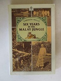 Six years in the Malay jungle (Oxford paperbacks)