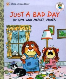 Just a Bad Day (Little Critter)