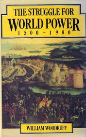 The Struggle for World Power and Domination, 1500-1980