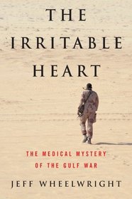 The Irritable Heart: The Medical Mystery of the Gulf War