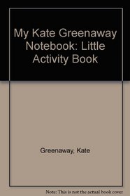 My Kate Greenaway Notebook (Little Activity Book)
