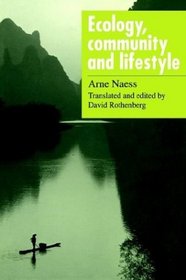 Ecology, Community and Lifestyle : Outline of an Ecosophy