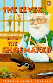 The Elves and the Shoemaker (Penguin Young Readers, Level 1)