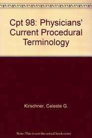 Cpt 98: Physicians' Current Procedural Terminology