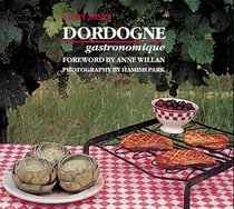Dordogne Gastronomique (Look and Cook)