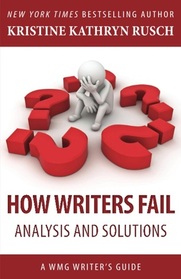 How Writers Fail: Analysis and Solutions (WMG Writer's Guide)