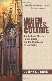When Values Collide: The Catholic Church, Sexual Abuse and the Challenges of Leadership
